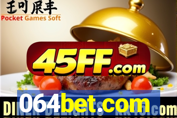 064bet.com
