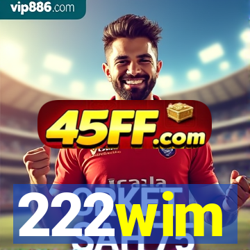 222wim