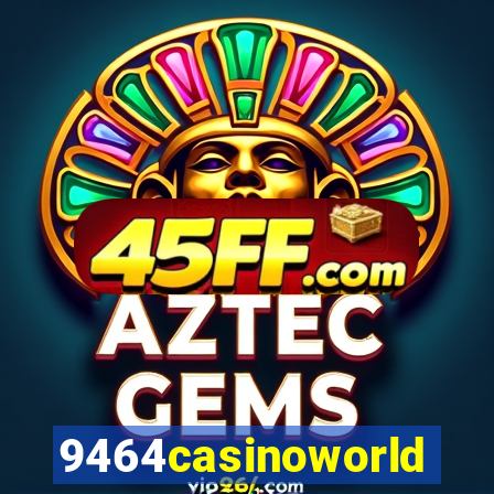9464casinoworld