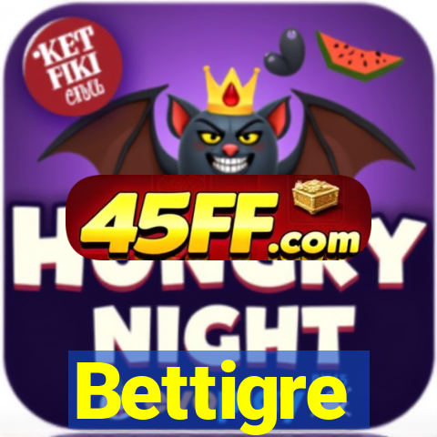 Bettigre