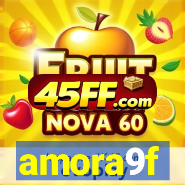 amora9f