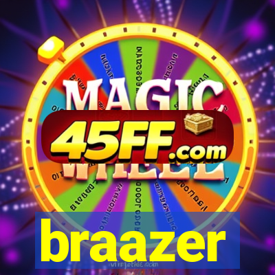 braazer