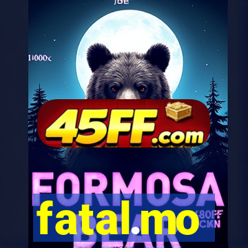 fatal.mo