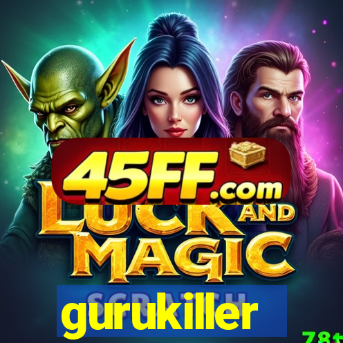 gurukiller