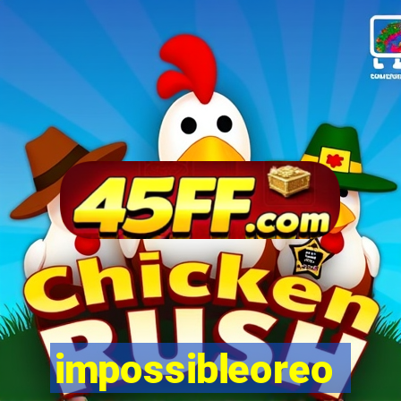 impossibleoreo