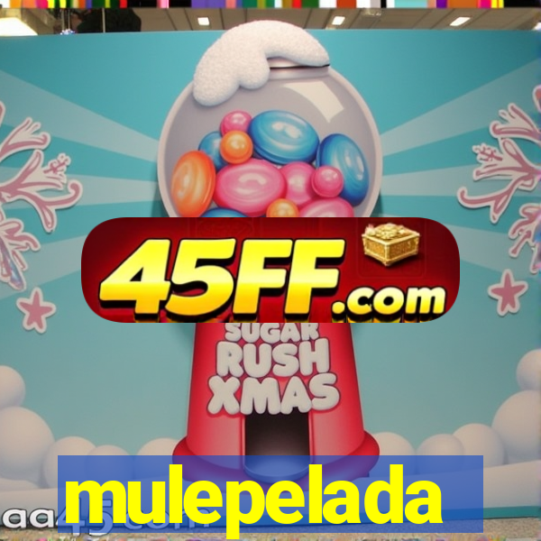 mulepelada