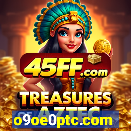 o9oe0ptc.com