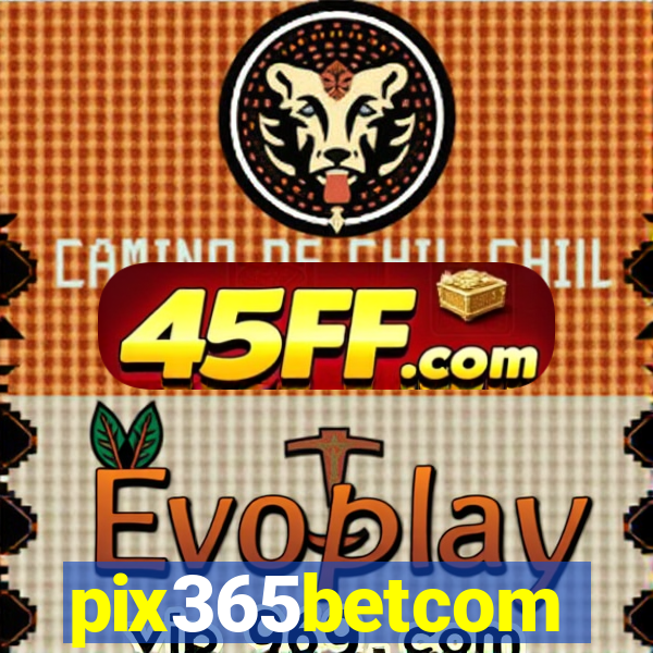 pix365betcom