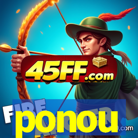 ponou