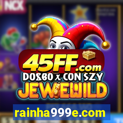 rainha999e.com