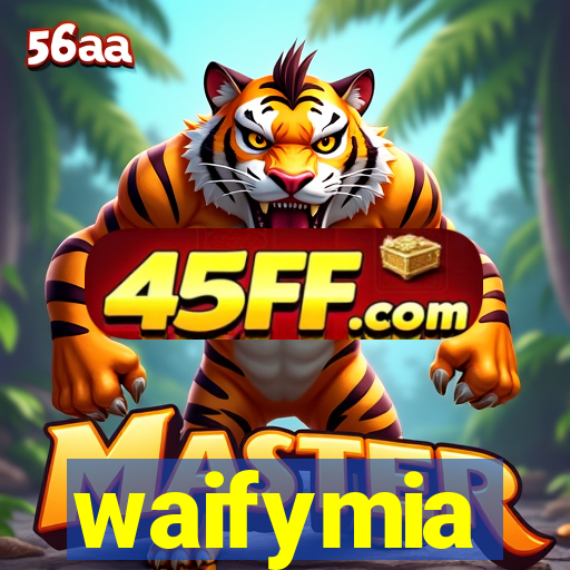 waifymia