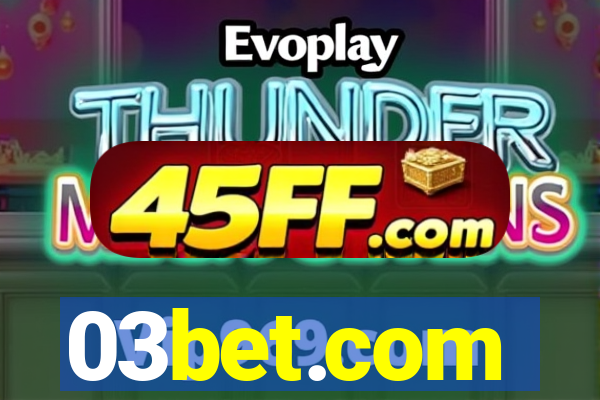 03bet.com