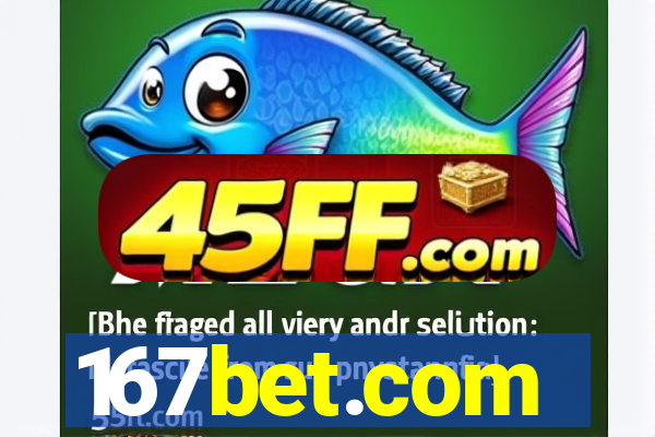 167bet.com
