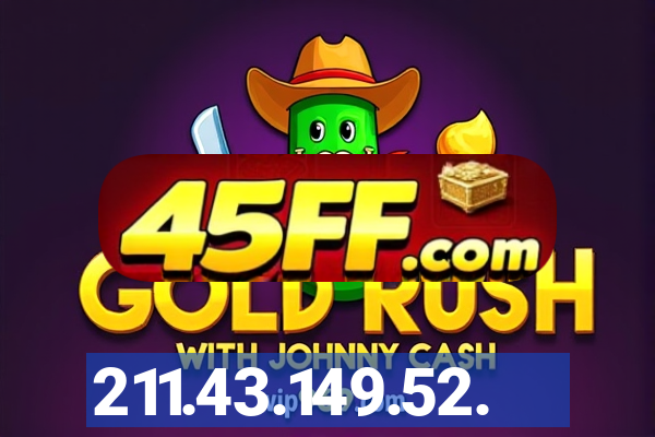 211.43.149.52.