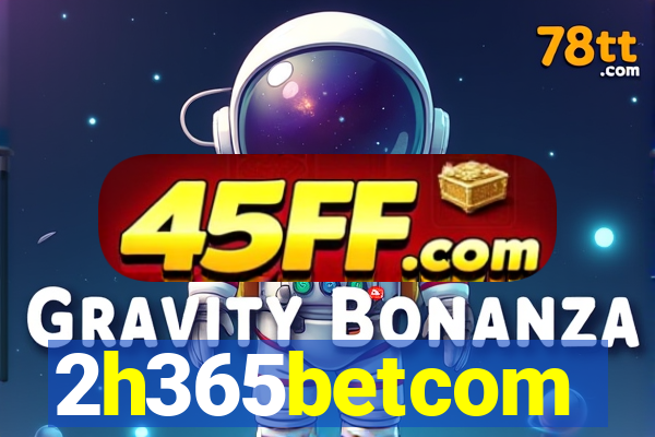 2h365betcom