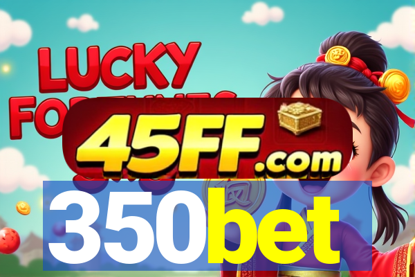 350bet
