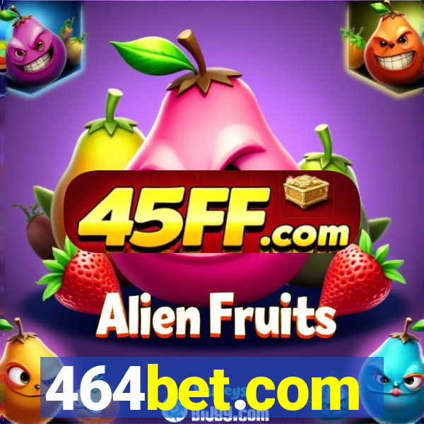 464bet.com