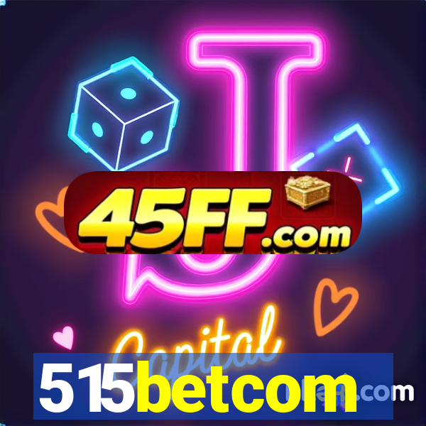 515betcom