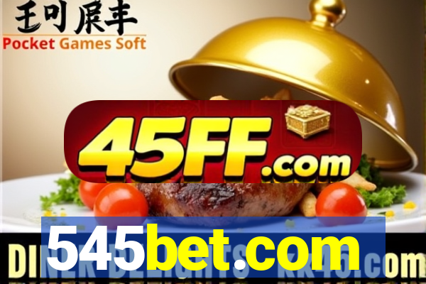 545bet.com