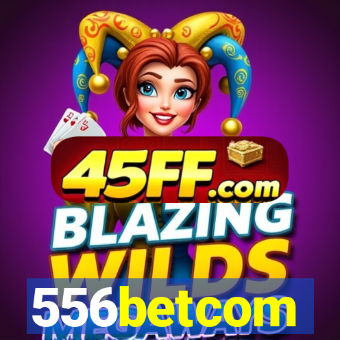 556betcom