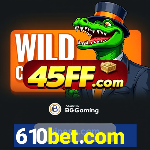 610bet.com
