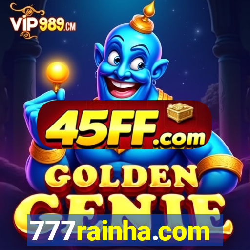 777rainha.com