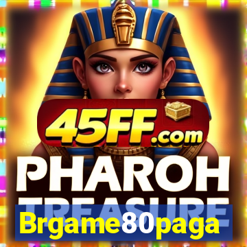 Brgame80paga