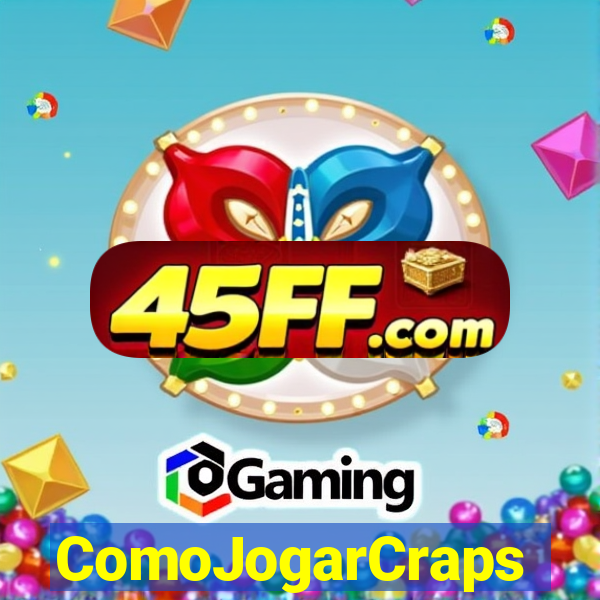 ComoJogarCraps