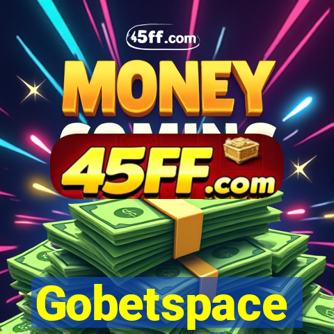 Gobetspace