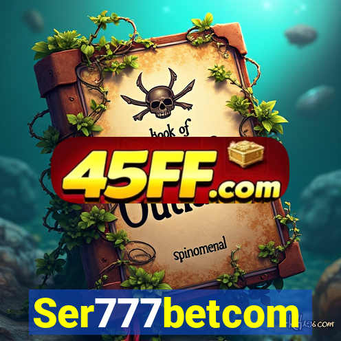 Ser777betcom