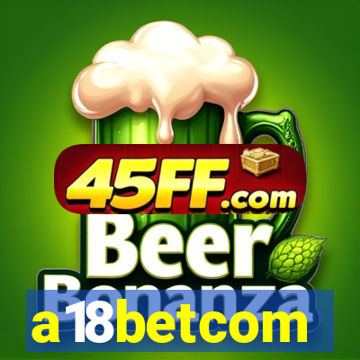 a18betcom