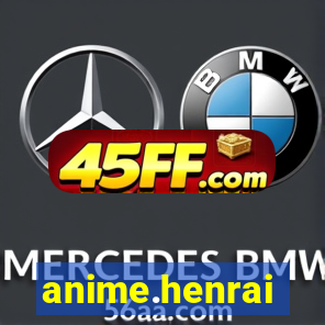 anime.henrai