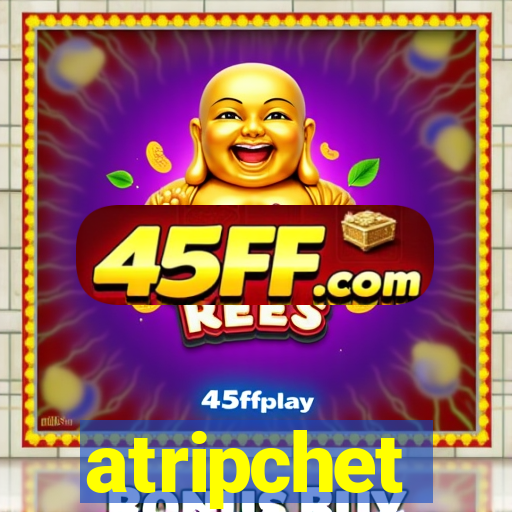 atripchet