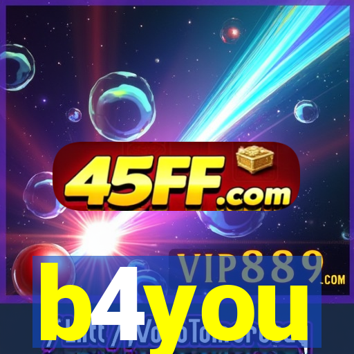b4you