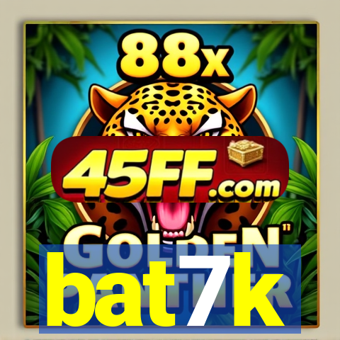bat7k