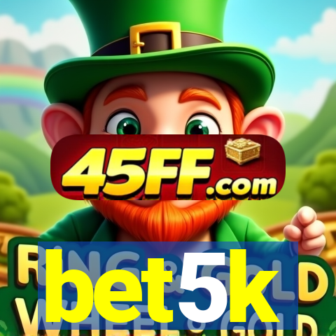 bet5k