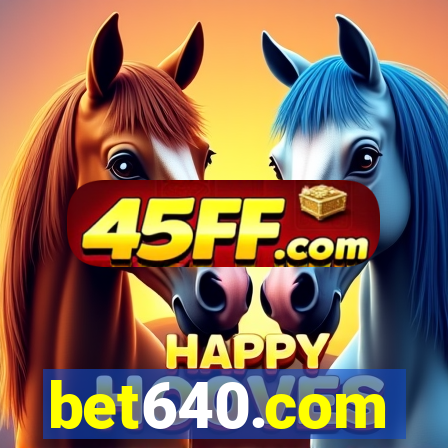 bet640.com