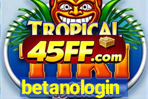 betanologin
