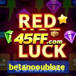 betanooublaze
