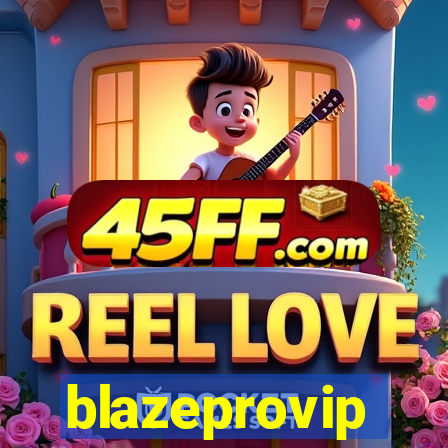 blazeprovip