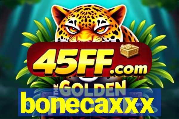 bonecaxxx