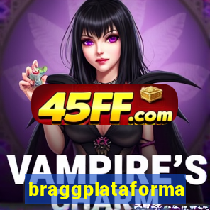braggplataforma
