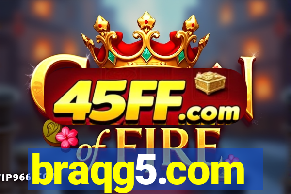 braqg5.com