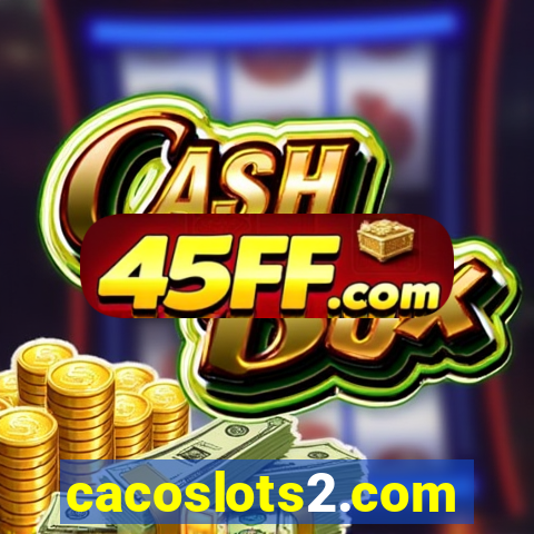 cacoslots2.com