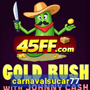 carnavalsucar777