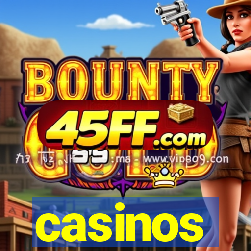 casinos