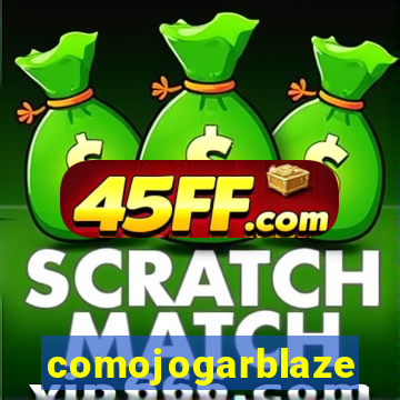 comojogarblaze