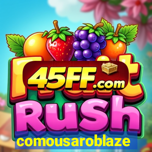 comousaroblaze