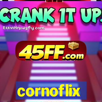cornoflix