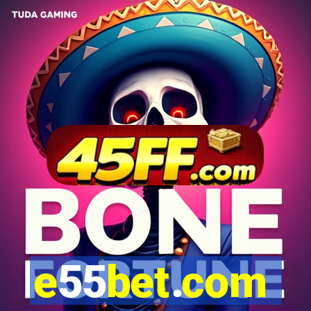 e55bet.com
